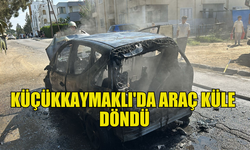 KÜÇÜKKAYMAKLI'DA ARAÇ YANGINI...