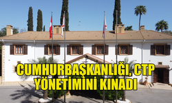 CUMHURBAŞKANLIĞI: CUMHURBAŞKANI TATAR’I HEDEF ALMAYA ÇALIŞAN CTP YÖNETİMİNİ KINIYORUZ