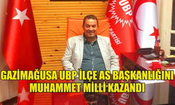 UBP GAZİMAĞUSA AS BAŞKANLIĞI'NI MUHAMMET MİLLİ KAZANDI