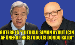 GUTERRES'TEN SİMON AYKUT İÇİN AF ÖNERİSİ, HRİSTODULİDİS SESSİZ KALDI