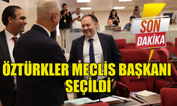 ZİYA ÖZTÜRKLER MECLİS BAŞKANI OLDU