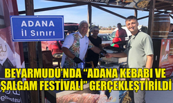 BEYARMUDU’NDA “ADANA KEBABI VE ŞALGAM FESTİVALİ” YAPILDI