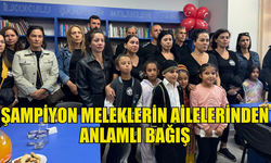 ŞAMPİYON MELEKLERİN AİLELERİ ADIYAMAN’DA...