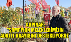 SERHAT AKPINAR: “ADALETİN TECELLİSİ İÇİN TÜRK ADALETİNE GÜVENİYORUZ”