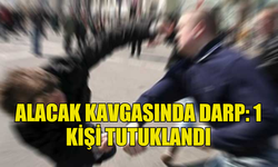 ALACAK VERECEK TARTIŞMASI KAVGAYA DÖNÜŞTÜ