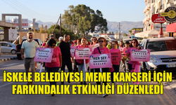 İSKELE BELEDİYESİ MEME KANSERİ İÇİN FARKINDALIK ETKİNLİĞİ GERÇEKLEŞTİRDİ