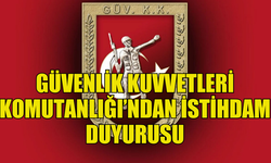 GÜVENLİK KUVVETLERİ KOMUTANLIĞI'NDA PERSONEL İSTİHDAM EDİLECEK