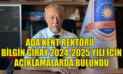 ADA KENT ÜNİVERSİTESİ PROF. DR. BİLGİN GİRAY 2024-2025 EĞİTİM VE ÖĞRETİM YILI İÇİN AÇIKLAMALARDA BULUNDU