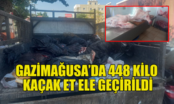 GAZİMAĞUSA’DA 448 KİLO KAÇAK ET TESPİT EDİLDİ