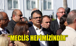 CTP GENEL SEKRETERİ AKANSOY: “MECLİS HEPİMİZİNDİR”