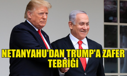 TRUMP’IN ZAFERİNE İLK TEBRİK NETANYAHU’DAN GELDİ