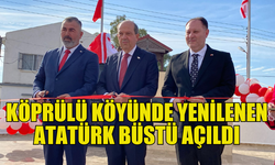 KÖPRÜLÜ KÖYÜNDE YENİLENEN ATATÜRK BÜSTÜ TÖRENLE AÇILDI