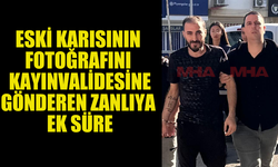 ESKİ EŞİNİN FOTOĞRAFLARINI PAYLAŞAN ZANLI 4 GÜN DAHA TUTUKLU KALACAK