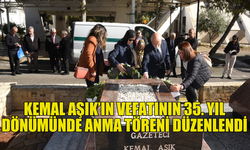 KEMAL AŞIK VEFATININ 35’İNCİ YIL DÖNÜMÜNDE ANILDI