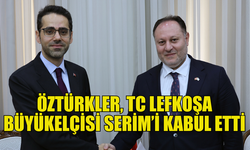 MECLİS BAŞKANI ÖZTÜRKLER, TC LEFKOŞA BÜYÜKELÇİSİ SERİM’İ KABUL ETTİ