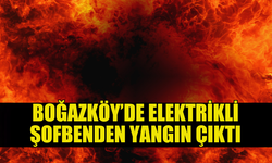 BOĞAZKÖY’DE ELEKTRİK ARIZASI YANGINA YOL AÇTI