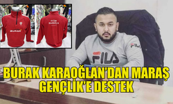 BURAK KARAOĞLAN'DAN MARAŞ GENÇLİK SPOR KULÜBÜ'NE EŞOFMAN BAĞIŞI