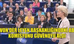 URSULA VON DER LEYEN, YENİ AB KOMİSYONU İLE GÜVENOYU ALDI