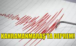 KAHRAMANMARAŞ GÖKSUN’DA DEPREM