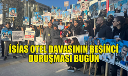 İSİAS OTEL DAVASININ BEŞİNCİ DURUŞMASI BUGÜN YAPILIYOR