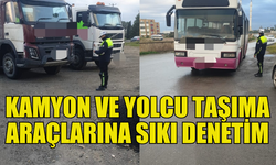 KAMU TAŞIMACILIĞI VE KAMYONLAR POLİS DENETİMİNDE