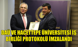 DAÜ VE HACETTEPE ÜNİVERSİTESİ, AKADEMİK İŞ BİRLİĞİ İÇİN PROTOKOL İMZALADI