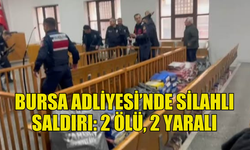 BURSA ADLİYESİ’NDE SİLAHLI SALDIRI: İKİ CAN KAYBI