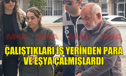 ÇALIŞTIKLARI İŞ YERİNDEN PARA VE EŞYA ÇALAN ŞAHISLAR TEMİNATA BAĞLANDI