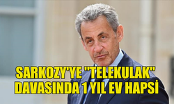 FRANSA'DA "TELEKULAK" DAVASINDA SARKOZY'NİN 1 YIL EV HAPSİ CEZASI ONANDI