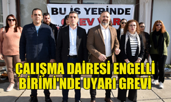 ÇALIŞMA DAİRESİ ENGELLİ BİRİMİ'NDE UYARI GREVİ YAPTI