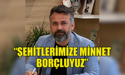 TÜRK-BİR: “ŞEHİTLERİMİZE MİNNET BORÇLUYUZ”