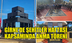 GİRNE DENİZ ŞEHİTLİĞİ'NDE 21-25 ARALIK ŞEHİTLER HAFTASI ANMA TÖRENİ DÜZENLENDİ