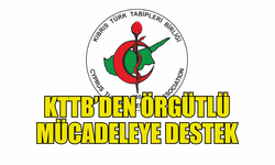 KTTB’DEN ÖRGÜTLÜ MÜCADELEYE DESTEK: “HAKLARIMIZ VE GELECEĞİMİZ İÇİN YAN YANA”