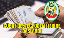 GÜBRE DESTEKLERİ ÖDENMEYE BAŞLADI: 3 BİN 554 ÜRETİCİYE 40 MİLYON TL