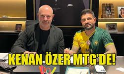 MTG, KENAN ÖZER TRANSFERİNİ RESMEN DUYURDU