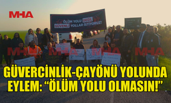 GÜVERCİNLİK-ÇAYÖNÜ YOLUNDA EYLEM