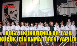 DOĞA İLKOKULU'NDA DR. FAZIL KÜÇÜK İÇİN ANMA TÖRENİ DÜZENLENDİ