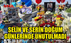 DOĞUM GÜNLERİNDE UNUTULMADILAR