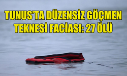 TUNUS'TA DÜZENSİZ GÖÇMENLERİ TAŞIYAN TEKNE ALABORA OLDU: 27 ÖLÜ