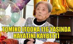 DÜNYANIN EN YAŞLI İNSANI TOMİKO ITOOKA, 116 YAŞINDA HAYATINI KAYBETTİ