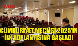 MECLİS 2025'İN İLK TOPLANTISINA BAŞLADI