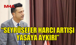 BÜSKÜVÜTÇÜ: “SEYRÜSEFER HARCI ZAMMI MOTORLU ARAÇLAR VE YOL TRAFİK YASASI’NA AYKIRI”