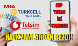 BAŞKA SEÇENEK YOK...! GSM OPERATÖRLERİ YAPTIKLARI ZAMLAR İLE HALKI BEZDİRDİ