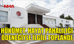 HÜKÜMET ORTAKLARI, HAYAT PAHALILIĞI ÖDENEĞİ DÜZENLEMESİNİ GÖRÜŞMEK İÇİN TOPLANDI