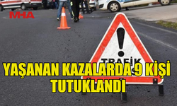 DÖRT TRAFİK KAZASI… DOKUZ YARALI, BİR TUTUKLU