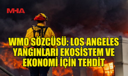 WMO SÖZCÜSÜ CLARE NULLİS, LOS ANGELES YANGINLARINI DEĞERLENDİRDİ