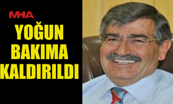 AHMET KAŞİF YOĞUN BAKIM SERVİSİNE KALDIRILDI