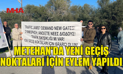 METEHAN SINIR KAPISI’NDA EYLEM…