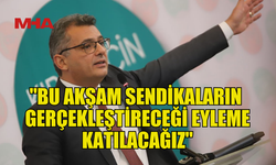 ERHÜRMAN: "HÜKÜMETİN ASGARİ ÜCRET ARTIŞI MANTIKLI DEĞİL"