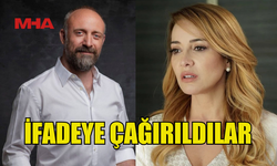 DOLUNAY SOYSERT VE HALİT ERGENÇ İFADEYE ÇAĞRILDI